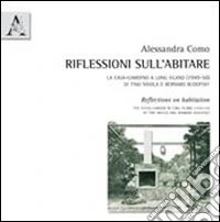 Riflessioni sull'abitare. La casa-giardino a Long Island (1949-50) di Tino Nivola e Bernard Rudofsky. Ediz. italiana e inglese