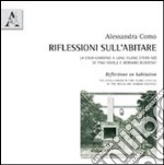 Riflessioni sull'abitare. La casa-giardino a Long Island (1949-50) di Tino Nivola e Bernard Rudofsky. Ediz. italiana e inglese libro