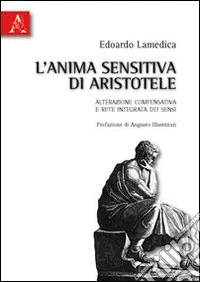 L'anima sensitiva di Aristotele. Alterazione comprensativa e rete integrata dei sensi libro