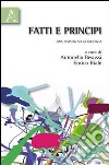 Fatti e principi. Una disputa sulla giustizia libro