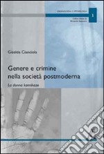 Genere e crimine nella società postmoderna. La donna kamikaze libro