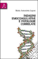 Indagini emocoagulative e patologie correlate libro