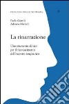 La rinarrazione. Uno strumento clinico per il riconoscimento dell'incontro terapeutico libro