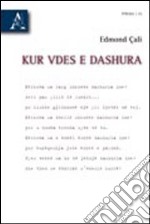 Kur vides e dashura. Ediz. italiana e albanese libro