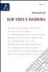 Kur vides e dashura. Ediz. italiana e albanese libro di Çali Edmond