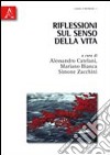 Riflessioni sul senso della vita libro