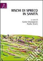 Rischi di spreco in sanità libro