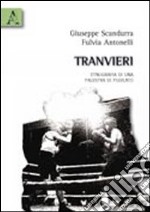 Tranvieri. Etnografia di una palestra di pugilato