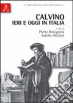 Calvino ieri e oggi in Italia libro