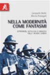 Nella modernità come fantasmi. Esperienze, mitologia e memoria della Grande Guerra libro