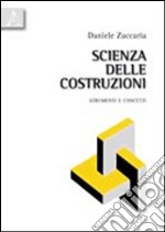 Scienza delle costruzioni. Strumenti e concetti libro