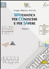 Matematica per conoscere e sapere libro