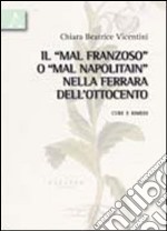 Il «mal franzoso» o «mal napolitain» nella Ferrara dell'Ottocento. Cure e rimedi