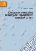 Il regime d'imposizione indiretta nei conferimenti in società ed enti