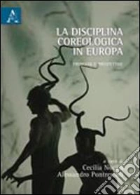 LA disciplina coreologica in Europa. Problemi e prospettive