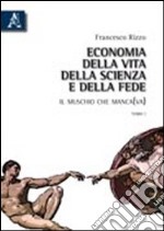 Economia della vita, della scienza e della fede. Il muschio che manca(va)