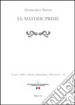 Lessico della cultura alimentare abruzzese. Vol. 2: Le materie prime libro