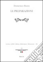 Lessico della cultura alimentare abruzzese. Vol. 3: Le preparazioni libro