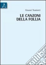 Le canzoni della follia libro