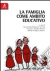 La famiglia come ambito educativo libro