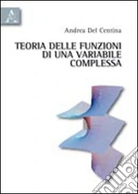 Teoria delle funzioni di una variabile complessa