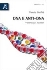 DNA e anti-DNA. Fenomenologia induttiva libro