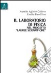 Il laboratorio di fisica nel progetto «Lauree scientifiche» libro