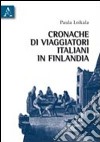 Cronache di viaggiatori italiani in Finlandia libro