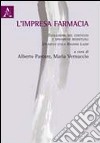 L'impresa farmacia. Evoluzione del contesto e dinamiche reddituali. Un focus sulla Regione Lazio libro