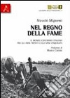 Nel regno della fame. Il mondo contadino italiano fra gli anni Trenta e gli anni Cinquanta libro