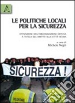 Le politiche locali per la sicurezza libro