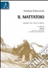 Il mattatoio. Testo spagnolo a fronte libro