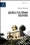 Quell'ultima estate libro