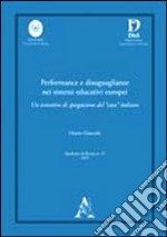 Performance e disuguaglianze nei sistemi educativi europei. Un tentativo di spiegazione del «caso» italiano libro