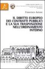 Il diritto europeo dei contratti pubblici e la sua trasposizione dell'ordinamento interno