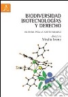 Biodiversidad, biotecnologías y derecho. Un crisol para la sustentabilidad libro