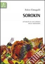 Sorokin. Attualità di un classico della sociologia libro