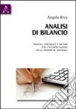 Analisi di bilancio. Principi, metodi e strumenti per l'interpretazione delle dinamiche aziendali libro