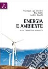 Energia e ambiente. Nuove prospettive di sviluppo libro