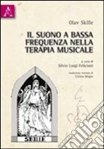 Il suono a bassa frequenza nella terapia musicale