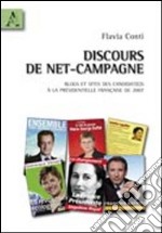 Discours de net-campagne. Blogs et sites des candidat(e)s à la Présidentielle français de 2007 libro