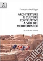 Architetture e culture costruttive a sud del Mediterraneo. Le città oasi egiziane libro