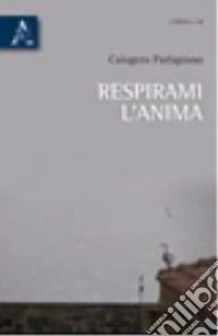 Respirami l'anima libro