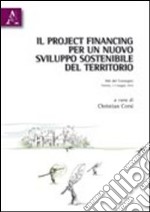 Il project financing per un nuovo sviluppo sostenibile del territorio libro