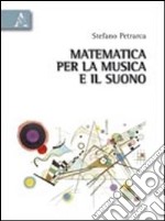 Matematica per la musica e il suono libro