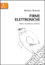 Firme elettroniche. Profili informatico-giuridici