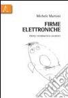 Firme elettroniche. Profili informatico-giuridici libro di Martoni Michele