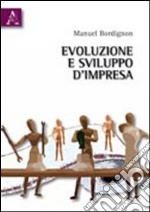 Evoluzione e sviluppo d'impresa libro