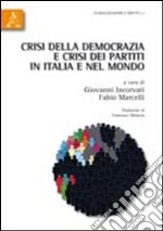 Crisi della democrazia e crisi dei partiti in Italia e nel mondo