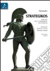 Strategikos. Manuale per il comandante dell'esercito libro